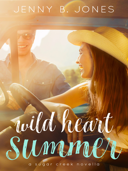 Title details for Wild Heart Summer by Jenny B. Jones - Available